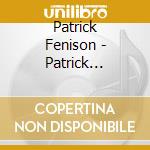 Patrick Fenison - Patrick Fenison cd