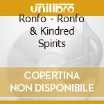 Ronfo - Ronfo & Kindred Spirits cd
