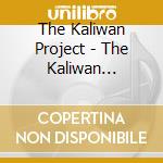 The Kaliwan Project - The Kaliwan Project cd