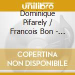 Dominique Pifarely / Francois Bon - Peur cd