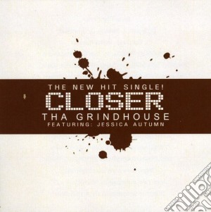 Tha Grindhouse - Closer Feat. Jessica Autumn cd musicale di Tha Grindhouse