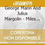 George Mann And Julius Margolin - Miles To Go Before We Sleep cd