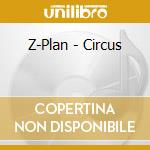 Z-Plan - Circus cd
