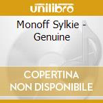 Monoff Sylkie - Genuine cd musicale di Monoff Sylkie