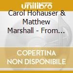 Carol Hohauser & Matthew Marshall - From The Madhouse cd musicale di Carol Hohauser & Matthew Marshall
