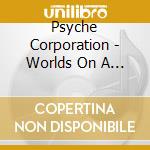 Psyche Corporation - Worlds On A String cd