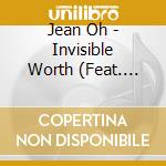 Jean Oh - Invisible Worth (Feat. George Garzone, John Lockwood, Jeff Hirshfield) cd