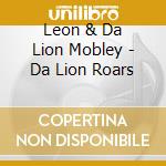 Leon & Da Lion Mobley - Da Lion Roars cd