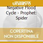 Negative Flood Cycle - Prophet: Spider cd