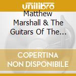 Matthew Marshall & The Guitars Of The Conservatorium Of Music - A Thousand Strings cd musicale di Matthew Marshall & The Guitars Of The Conservatorium Of Music