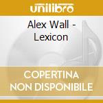 Alex Wall - Lexicon cd