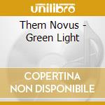 Them Novus - Green Light cd