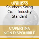Southern Swing Co. - Industry Standard cd