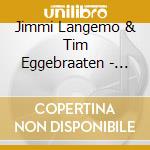 Jimmi Langemo & Tim Eggebraaten - Blue Wren Sessions, Vol. 1 cd