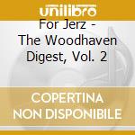 For Jerz - The Woodhaven Digest, Vol. 2 cd