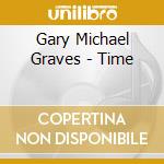 Gary Michael Graves - Time cd