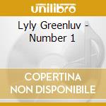 Lyly Greenluv - Number 1 cd musicale di Lyly Greenluv