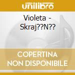 Violeta - Skraj??N?? cd