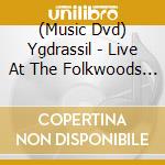 (Music Dvd) Ygdrassil - Live At The Folkwoods Festival 2006 cd
