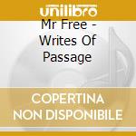 Mr Free - Writes Of Passage cd