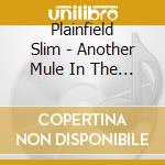 Plainfield Slim - Another Mule In The Barn