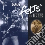 Paul Felton - Felts In Retro Looking Back cd