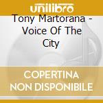 Tony Martorana - Voice Of The City cd