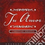 Christian Sebastia - Tu Amor cd