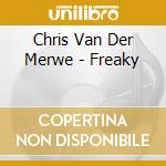 Chris Van Der Merwe - Freaky cd