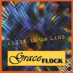 Graceflock - Alive In The Lamb cd musicale di Graceflock