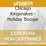 Chicago Kingsnakes - Holiday Boogie cd