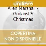 Allen Marshall - Guitarist'S Christmas cd