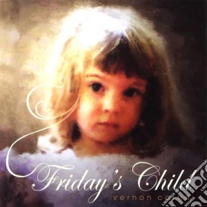 Vernon Carne - Friday'S Child cd musicale di Vernon Carne