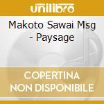 Makoto Sawai Msg - Paysage cd musicale di Makoto Sawai Msg