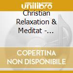 Christian Relaxation & Meditat - Relaxation God'S Way cd musicale di Christian Relaxation & Meditat