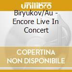Biryukov/Au - Encore Live In Concert cd