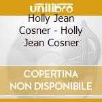 Holly Jean Cosner - Holly Jean Cosner cd