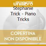 Stephanie Trick - Piano Tricks cd