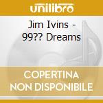 Jim Ivins - 99?? Dreams cd
