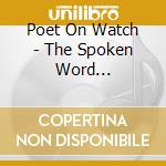 Poet On Watch - The Spoken Word Project-Cd cd