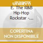 E. The R&B Hip-Hop Rockstar - Prelude cd