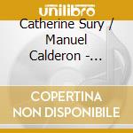 Catherine Sury / Manuel Calderon - Catherine Sury & Manuel Calderon: Olive, Brouwer, Ponte, Villa Lobos