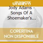 Jody Adams - Songs Of A Shoemaker's Son cd