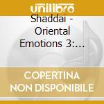 Shaddai - Oriental Emotions 3: Tribal Fusion & Gothic cd