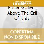 Fallan Soldier - Above The Call Of Duty cd