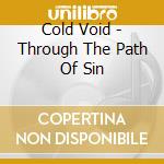 Cold Void - Through The Path Of Sin cd