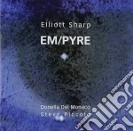 Elliott Sharp - Em/Pyre