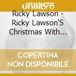 Ricky Lawson - Ricky Lawson'S Christmas With Friends cd musicale di Ricky Lawson