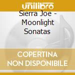 Sierra Joe - Moonlight Sonatas cd
