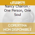 Nancy Charron - One Person, One Soul cd